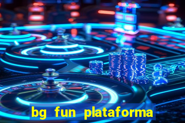 bg fun plataforma de jogos